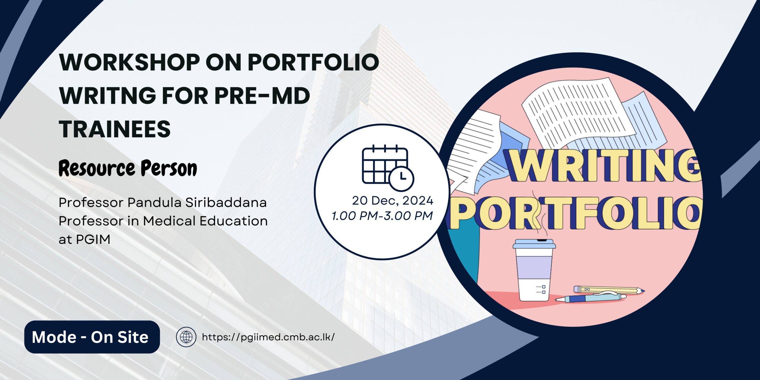 A workshop on “Portfolio Writing for Pre MD Trainees” will be held on the 20th of December 2024