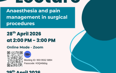 Guest Lecture on “Anaesthesia and pain management in surgical procedures”