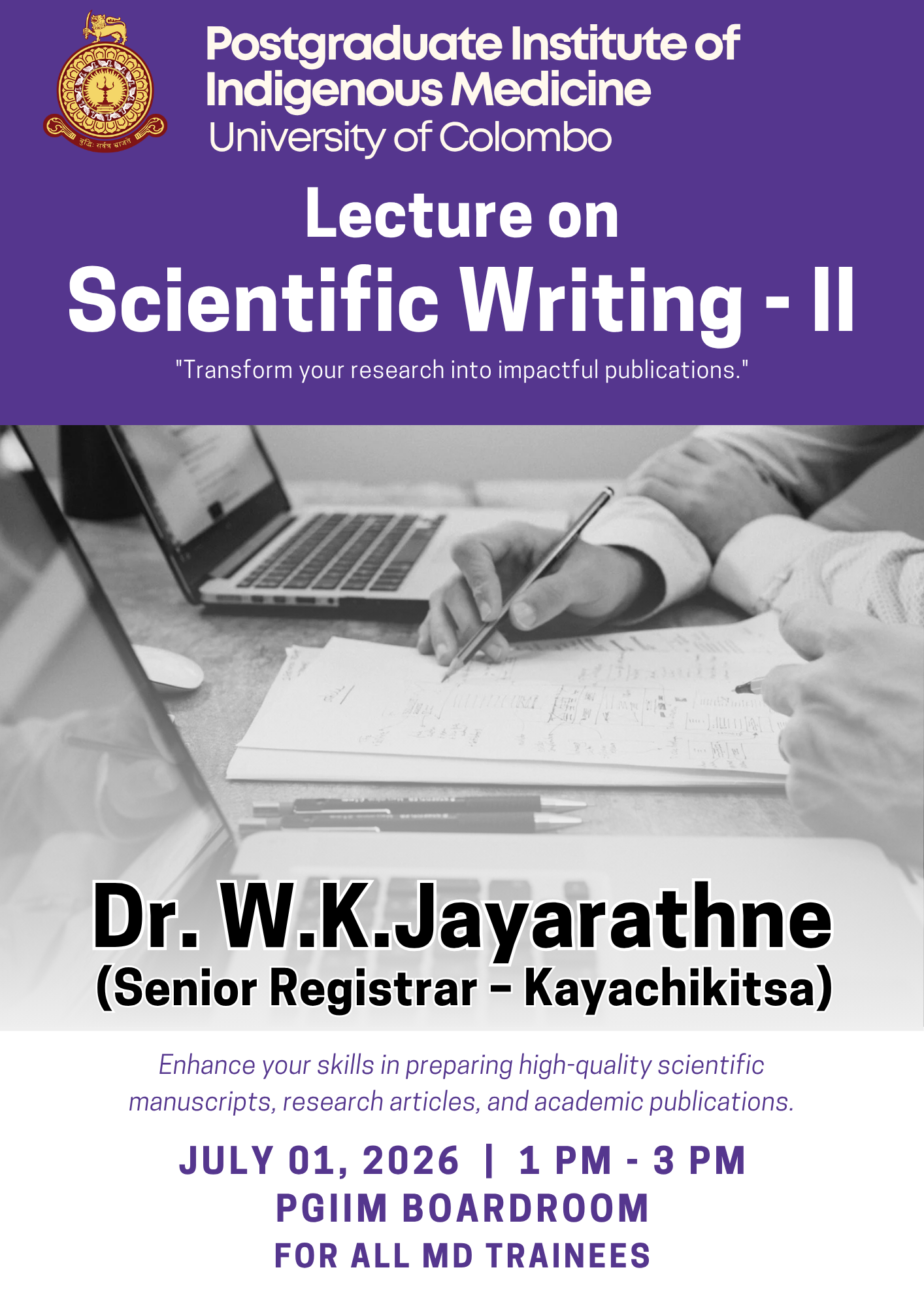 Lecture on Scientific Writing – II: From Research to Publication Lecture on Scientific Writing – II: From Research to Publication