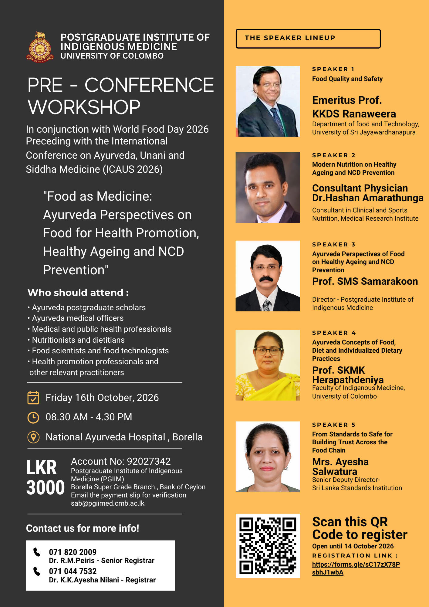Pre-Conference Workshop: “Food as Medicine: Ayurveda Perspectives on Food for Health Promotion, Healthy Ageing and NCD Prevention” Pre-Conference Workshop: “Food as Medicine: Ayurveda Perspectives on Food for Health Promotion, Healthy Ageing and NCD Prevention”